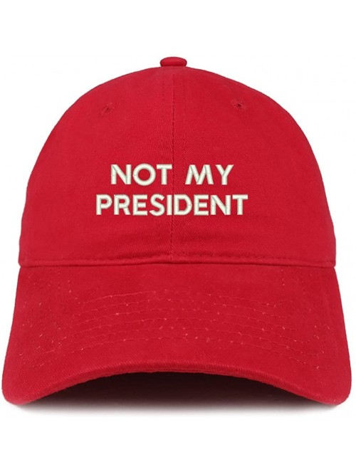 Baseball Caps Not My President Embroidered Soft Low Profile Adjustable Cotton Cap - Red - CP12NSL8QHH $18.85